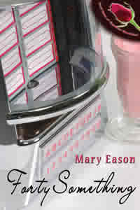 Forty Something - Available now at The Wild Rose Press