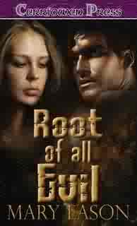 Root Of All Evil - Available October 1st at Cerridwen Press 