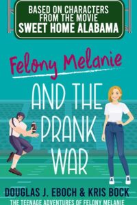 Felony Melanie and the Prank War cover