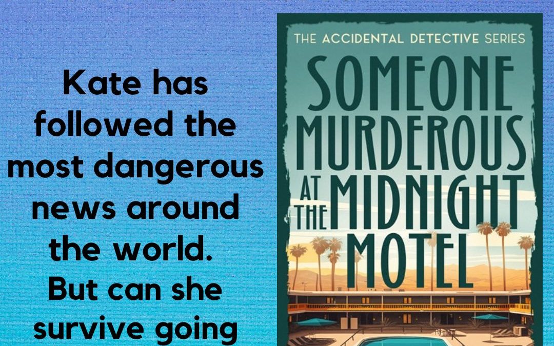 Murderous at The Midnight Motel: The Accidental Detective Book 5